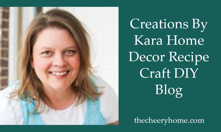 Creations By Kara Home Decor Recipe Craft DIY Blog