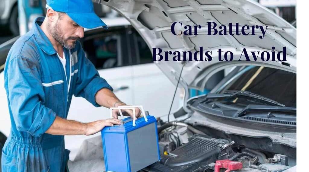 Car Battery Brands to Avoid